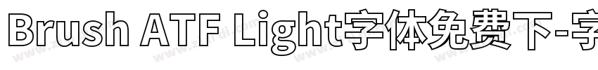 Brush ATF Light字体免费下字体转换
